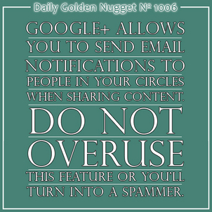 Avoid Spamming Through Google Plus Email Notifications 20-daily-golden-nugget-1006 Avoid Spamming Through Google Plus Email Notifications 20-daily-golden-nugget-1006