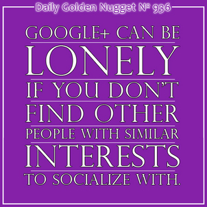 How to Get Started on Google Plus on Your First Day 3826-daily-golden-nugget-936 How to Get Started on Google Plus on Your First Day 3826-daily-golden-nugget-936