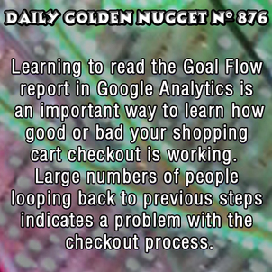 Using Goal Flow Reports to Find Problems with Your Checkout 5846-daily-golden-nugget-876 Using Goal Flow Reports to Find Problems with Your Checkout 5846-daily-golden-nugget-876