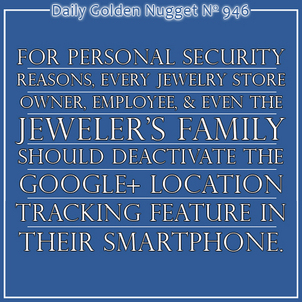Jewelers Should Deactivate Google+ Location Settings 9837-daily-golden-nugget-946 Jewelers Should Deactivate Google+ Location Settings 9837-daily-golden-nugget-946