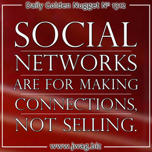 Dont Sell Over Social; Just Build Connections daily-golden-nugget-1312-49